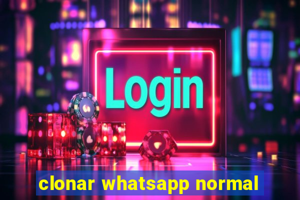clonar whatsapp normal